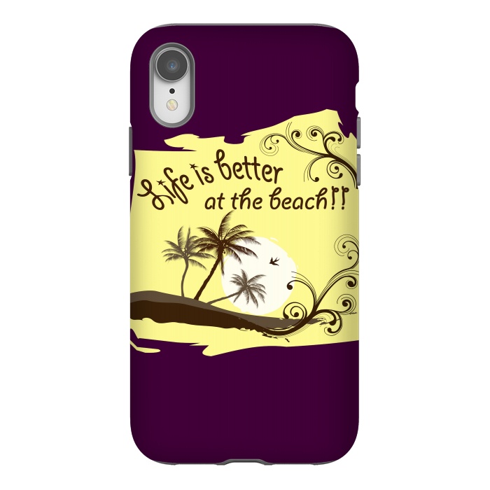 iPhone Xr StrongFit LIFE IS BETTER AT THE BEACH!! by MALLIKA