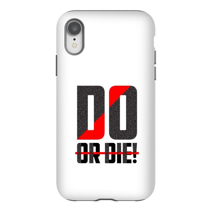 iPhone Xr StrongFit do or die by TMSarts