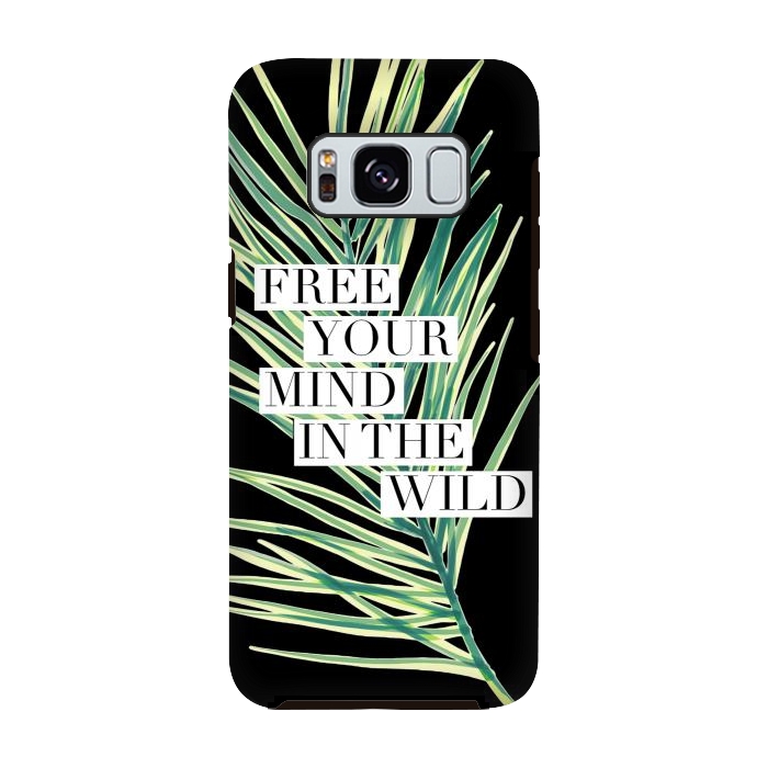 Galaxy S8 StrongFit Free your mind in the wild typography tropical leaf by Oana 
