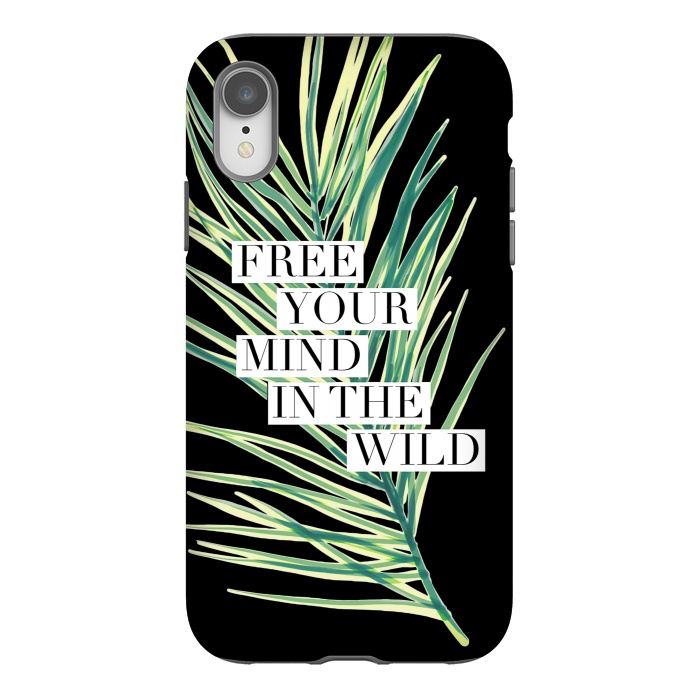iPhone Xr StrongFit Free your mind in the wild typography tropical leaf by Oana 