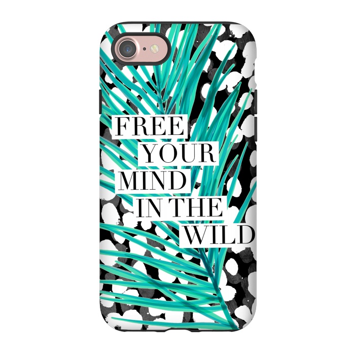 iPhone 7 StrongFit Free your mind - tropical typography graphic by Oana 