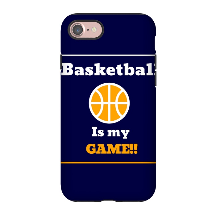 iPhone 7 StrongFit BASKETBALL IS MY GAME by MALLIKA