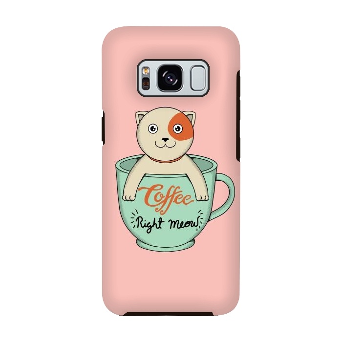 Galaxy S8 StrongFit Coffee right meow pink by Coffee Man