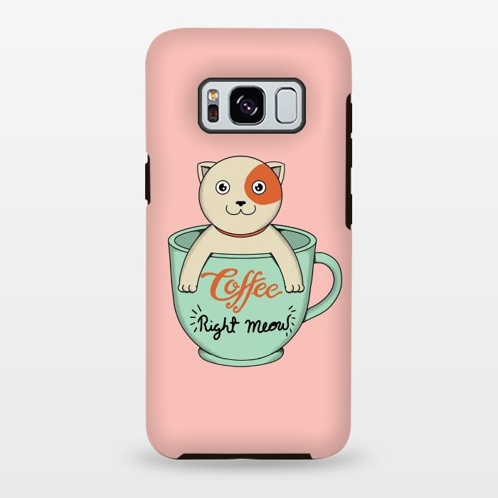 Galaxy S8 plus StrongFit Coffee right meow pink by Coffee Man