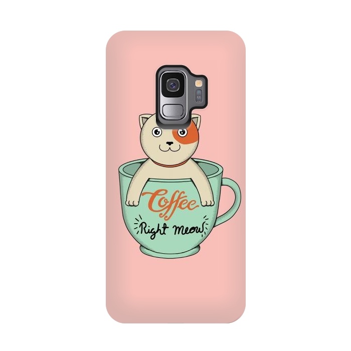Galaxy S9 StrongFit Coffee right meow pink by Coffee Man
