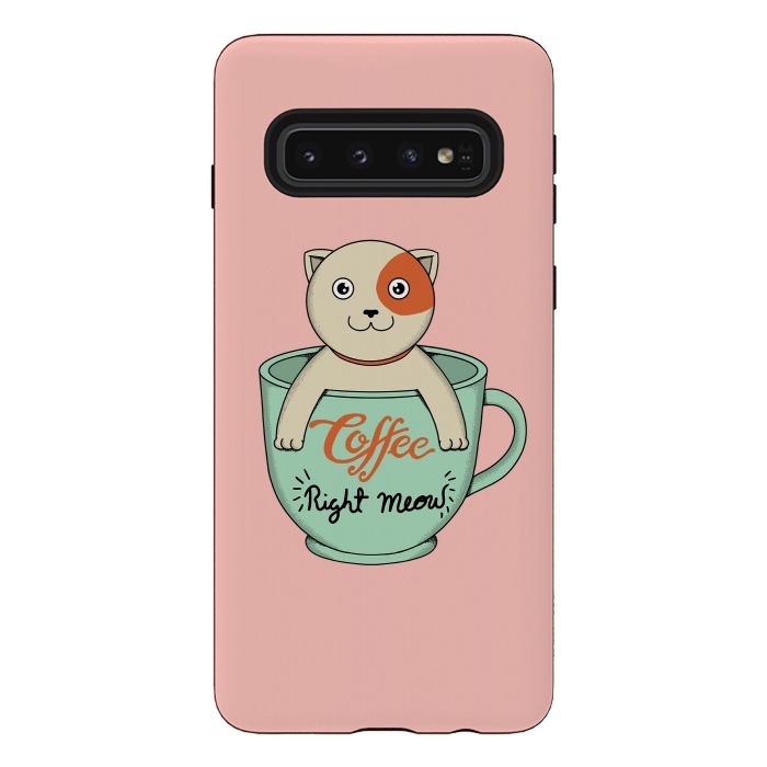 Galaxy S10 StrongFit Coffee right meow pink by Coffee Man