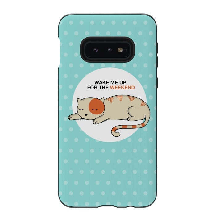 Galaxy S10e StrongFit Cat wake me up by Coffee Man