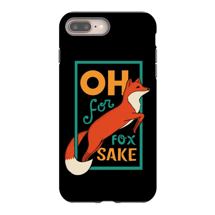 iPhone 7 plus StrongFit Oh for fox sake by Coffee Man