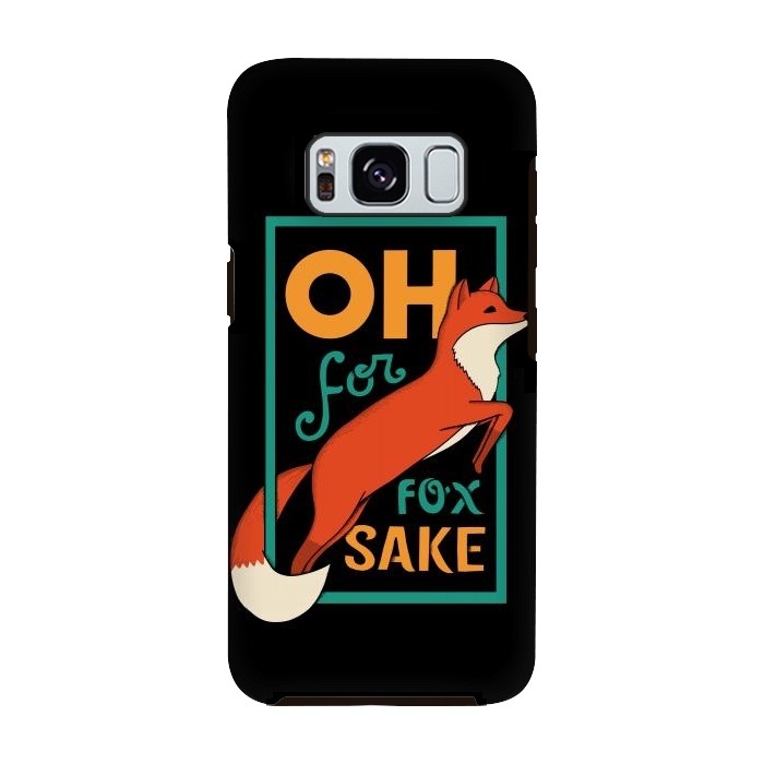Galaxy S8 StrongFit Oh for fox sake by Coffee Man