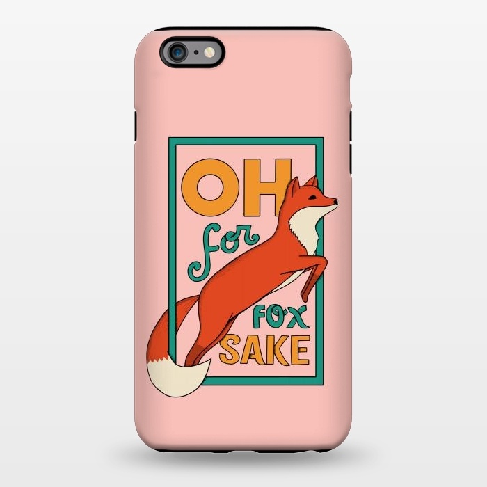 iPhone 6/6s plus StrongFit Oh for fox sake pink by Coffee Man