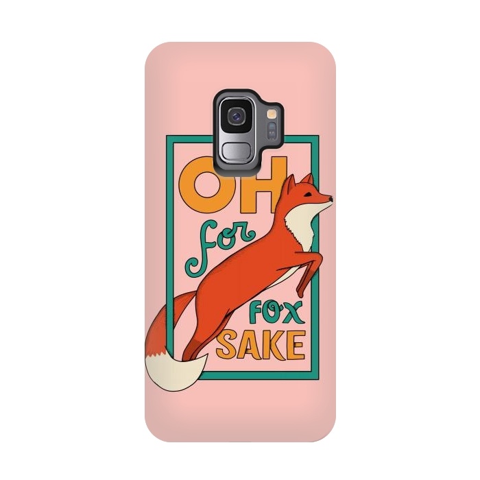 Galaxy S9 StrongFit Oh for fox sake pink by Coffee Man