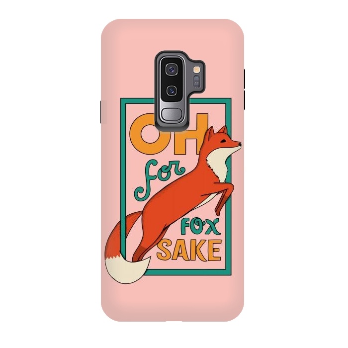 Galaxy S9 plus StrongFit Oh for fox sake pink by Coffee Man