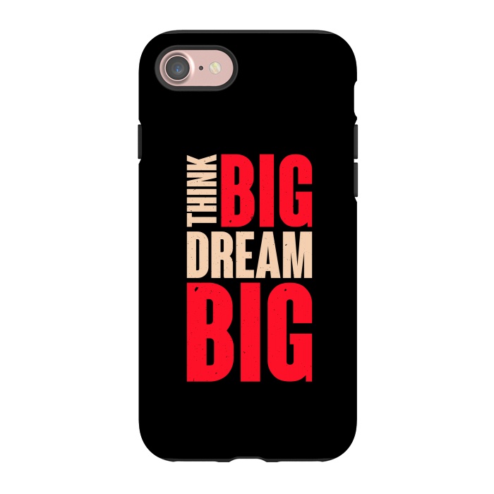 iPhone 7 StrongFit think big dream big by TMSarts