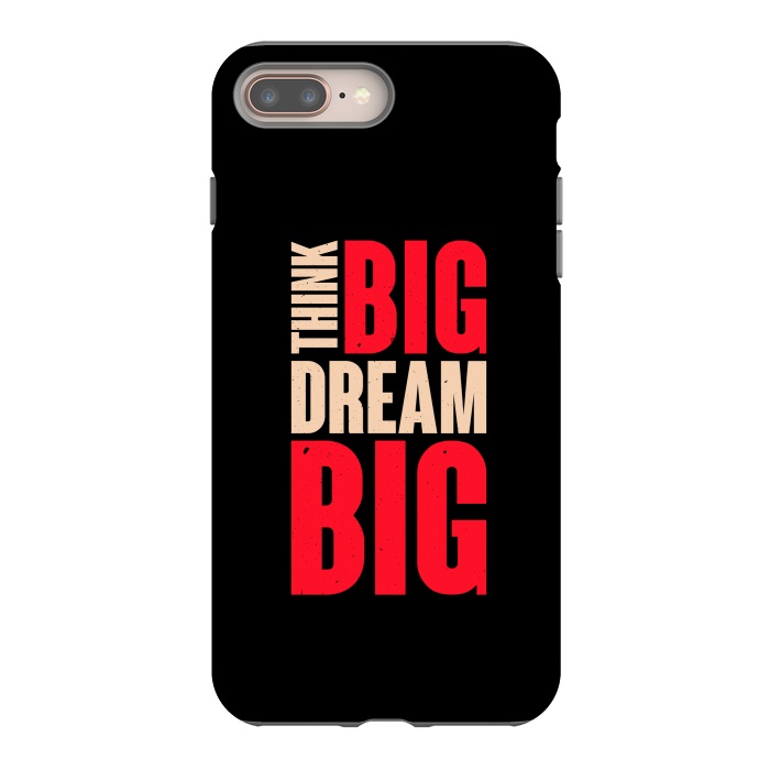 iPhone 7 plus StrongFit think big dream big by TMSarts