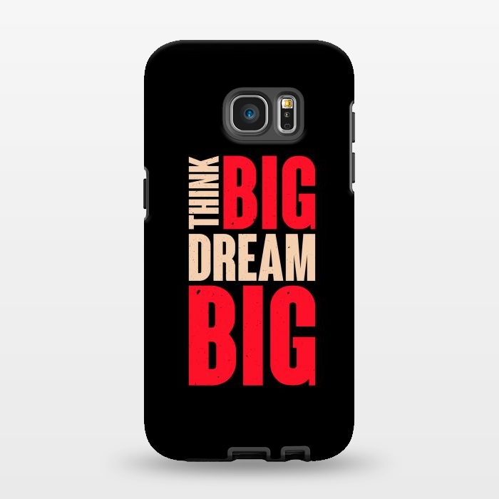 Galaxy S7 EDGE StrongFit think big dream big by TMSarts