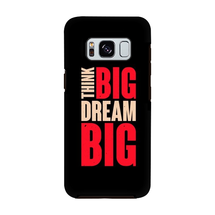 Galaxy S8 StrongFit think big dream big by TMSarts