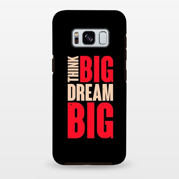 Galaxy S8 plus StrongFit think big dream big by TMSarts