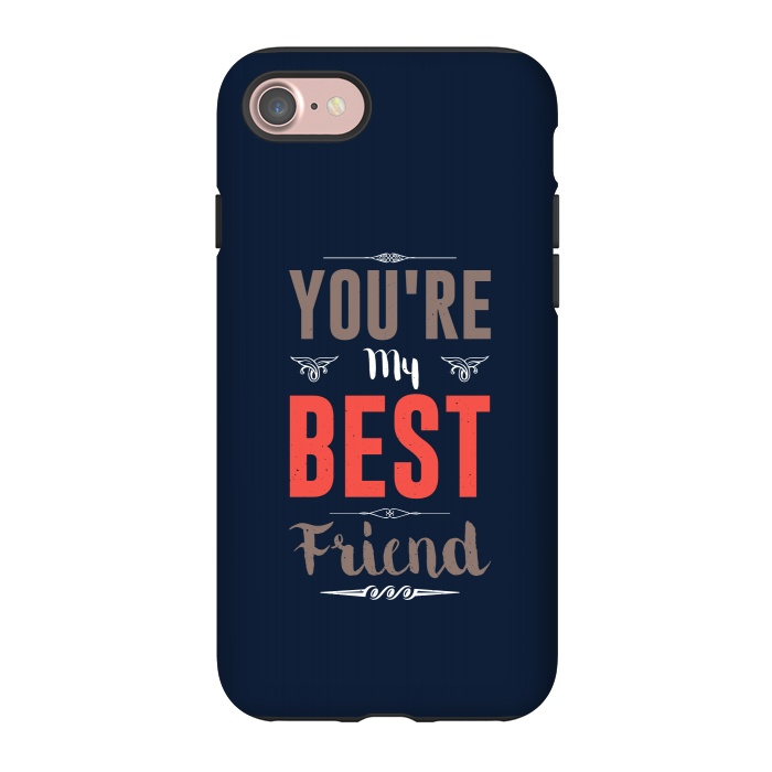 iPhone 7 StrongFit youre my best friend by TMSarts