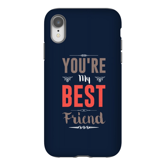 iPhone Xr StrongFit youre my best friend by TMSarts