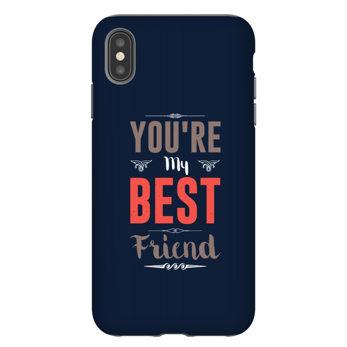 iPhone Xs Max StrongFit youre my best friend by TMSarts