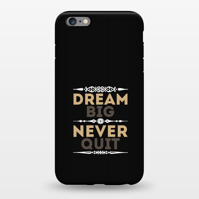 iPhone 6/6s plus StrongFit dream big never quit by TMSarts