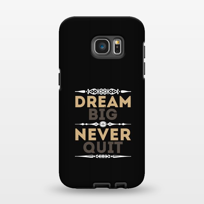 Galaxy S7 EDGE StrongFit dream big never quit by TMSarts