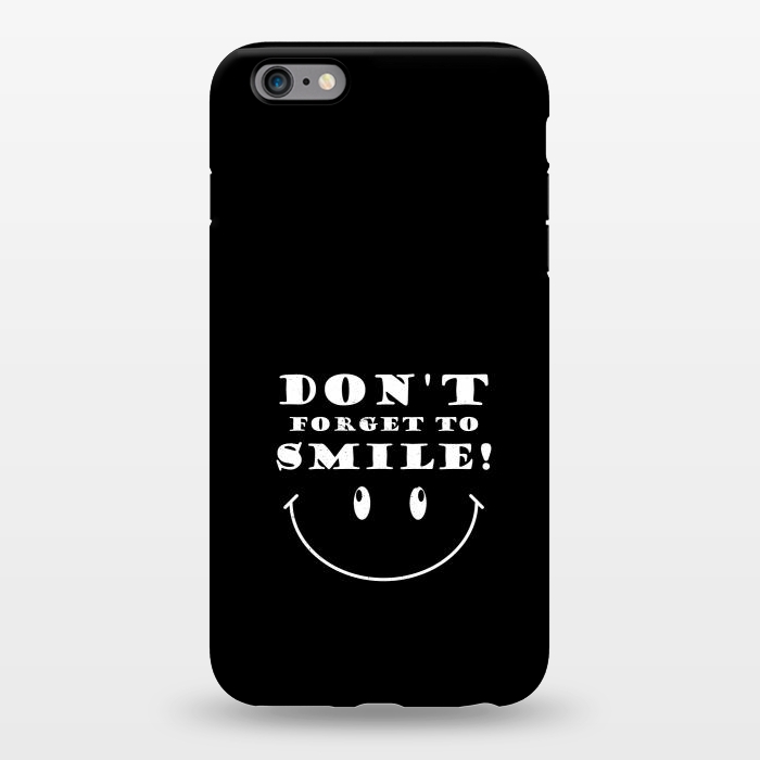 iPhone 6/6s plus StrongFit dont forget to smile by TMSarts