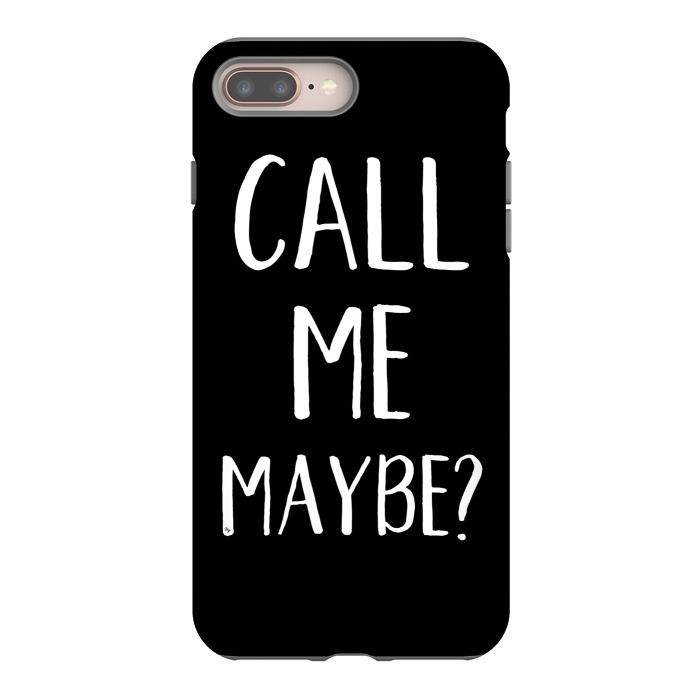 iPhone 7 plus StrongFit Call me maybe? by Martina