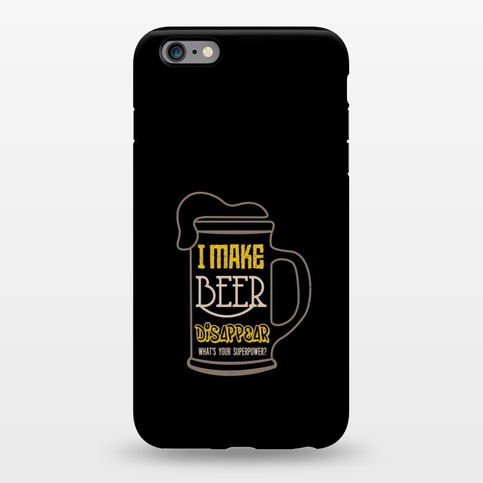 iPhone 6/6s plus StrongFit i make beer disappear by TMSarts