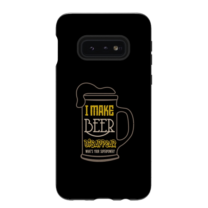 Galaxy S10e StrongFit i make beer disappear by TMSarts