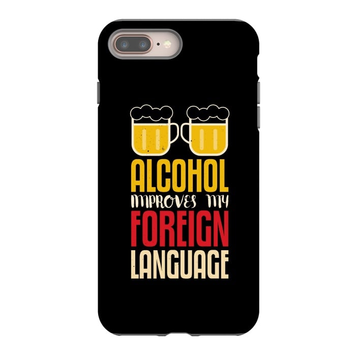 iPhone 7 plus StrongFit alcohol foreign language by TMSarts