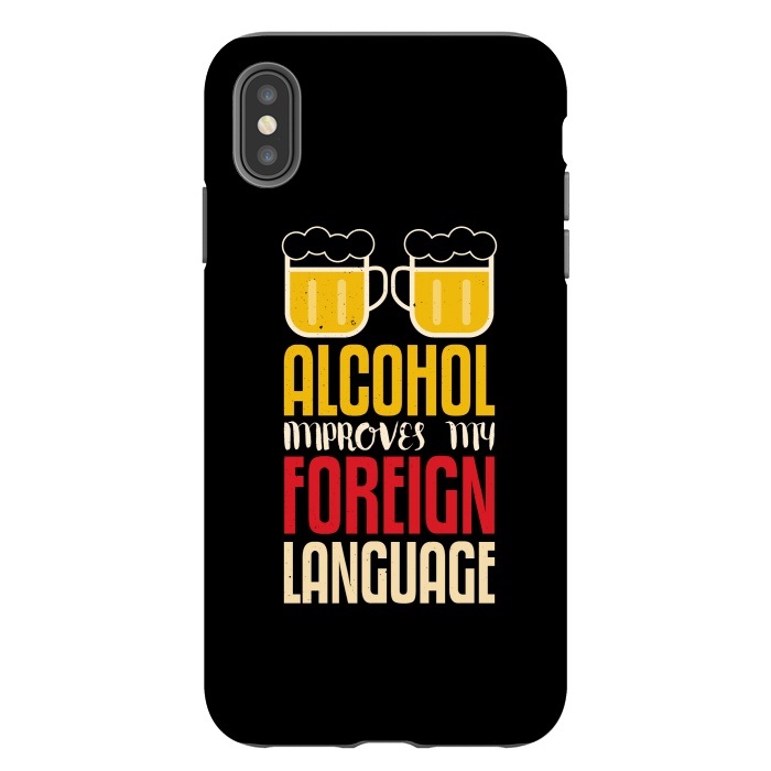 iPhone Xs Max StrongFit alcohol foreign language by TMSarts