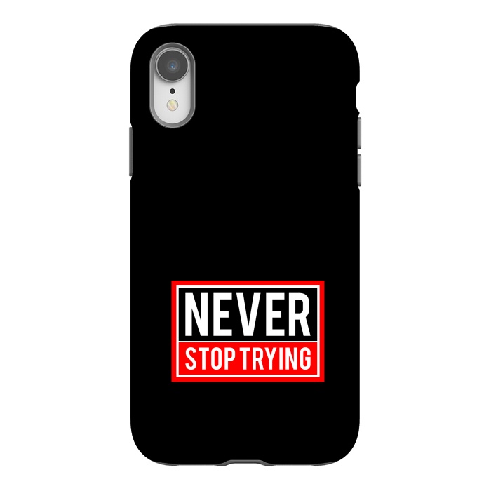 iPhone Xr StrongFit never stop trying by TMSarts