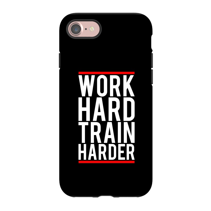 iPhone 7 StrongFit work hard train harder by TMSarts