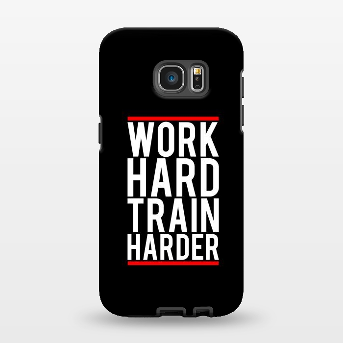 Galaxy S7 EDGE StrongFit work hard train harder by TMSarts