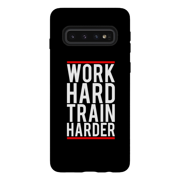 Galaxy S10 StrongFit work hard train harder by TMSarts