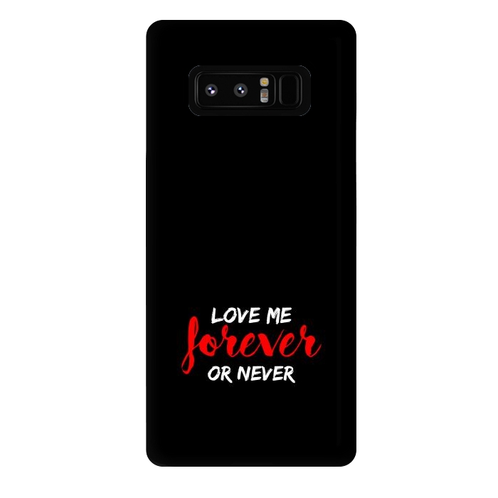 Galaxy Note 8 StrongFit love me forever or never by TMSarts