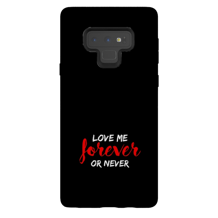 Galaxy Note 9 StrongFit love me forever or never by TMSarts