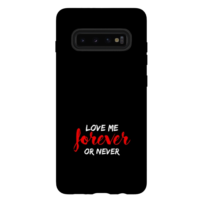 Galaxy S10 plus StrongFit love me forever or never by TMSarts