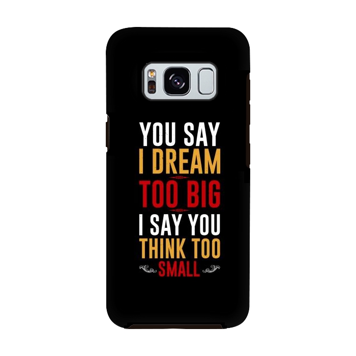 Galaxy S8 StrongFit you say i dream by TMSarts