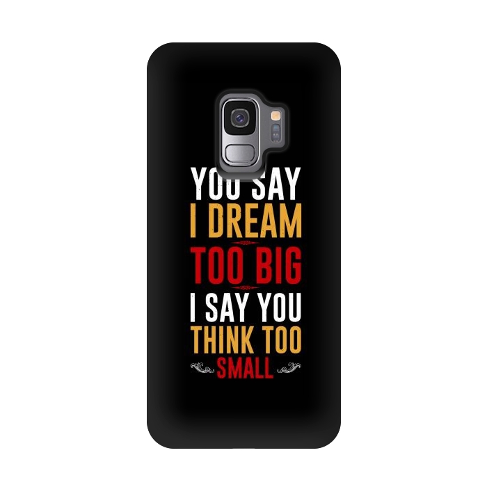 Galaxy S9 StrongFit you say i dream by TMSarts