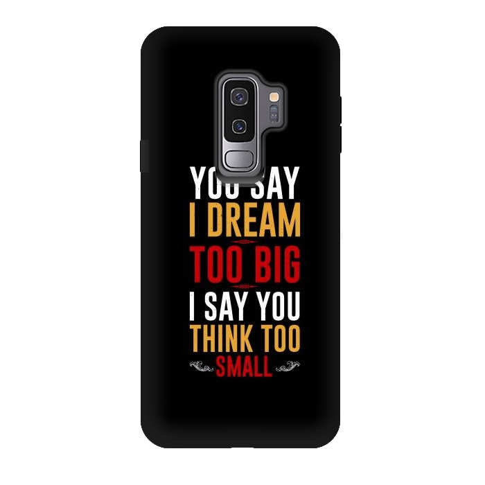 Galaxy S9 plus StrongFit you say i dream by TMSarts