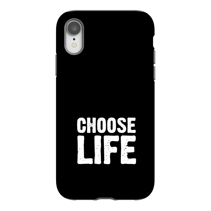 iPhone Xr StrongFit choose life by TMSarts