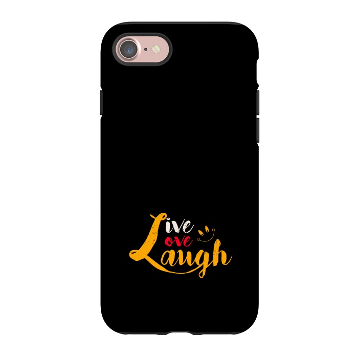 iPhone 7 StrongFit live love laugh by TMSarts