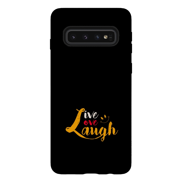 Galaxy S10 StrongFit live love laugh by TMSarts