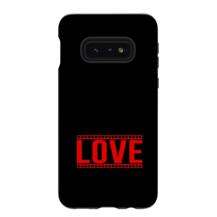 Galaxy S10e StrongFit love heart by TMSarts
