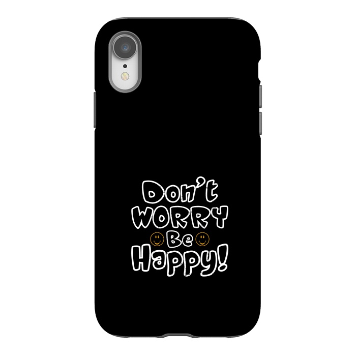 iPhone Xr StrongFit dont worry be happy  by TMSarts