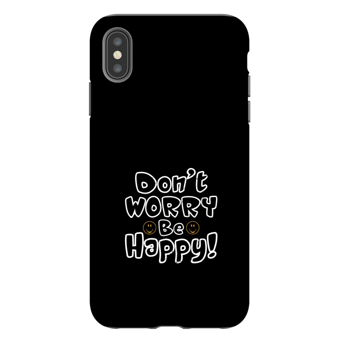 iPhone Xs Max StrongFit dont worry be happy  by TMSarts