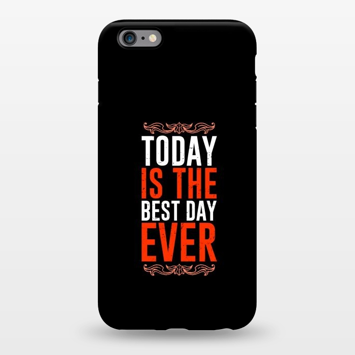 iPhone 6/6s plus StrongFit today is the best day ever by TMSarts