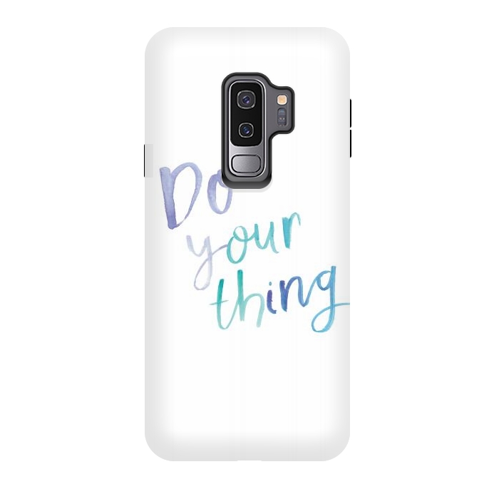 Galaxy S9 plus StrongFit Do you thing by lauradidthis